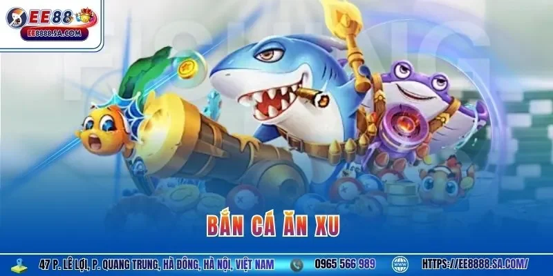 Bắn cá ăn xu