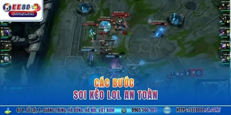 Các bước soi kèo LOL an toàn
