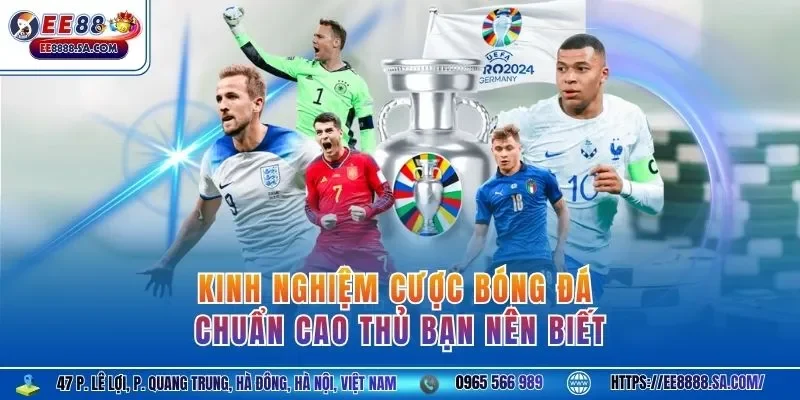 Kinh nghiệm cược bóng đá chuẩn cao thủ bạn nên biết